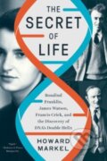 Kniha: The Secret of Life (Howard Markel). WW Norton & Co, 2023 Kniha: The Secret of Life (Howard Markel). WW Norton & Co, 2023