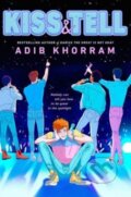 Kniha: Kiss & Tell (Adib Khorram). , 2023 Kniha: Kiss & Tell (Adib Khorram). , 2023