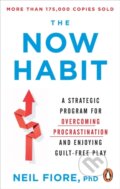 Kniha: The Now Habit (Neil Fiore). Ebury Publishing, 2023 Kniha: The Now Habit (Neil Fiore). Ebury Publishing, 2023