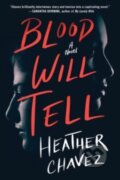 Kniha: Blood Will Tell (Heather Chavez). , 2023 Kniha: Blood Will Tell (Heather Chavez). , 2023