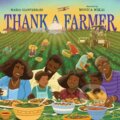 Kniha: Thank a Farmer (Maria Gianferrari). WW Norton & Co, 2023 Kniha: Thank a Farmer (Maria Gianferrari). WW Norton & Co, 2023