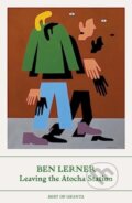 Kniha: Leaving the Atocha Station (Ben Lerner). Granta Publications, 2023 Kniha: Leaving the Atocha Station (Ben Lerner). Granta Publications, 2023
