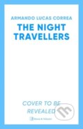 Kniha: The Night Travellers (Armando Lucas Correa). Simon & Schuster, 2024 Kniha: The Night Travellers (Armando Lucas Correa). Simon & Schuster, 2024