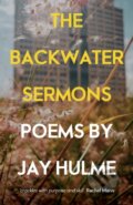 Kniha: The Backwater Sermons (Jay Hulme). , 2021 Kniha: The Backwater Sermons (Jay Hulme). , 2021