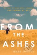 Kniha: From the Ashes (Jesse Thistle). Simon & Schuster, 2021 Kniha: From the Ashes (Jesse Thistle). Simon & Schuster, 2021