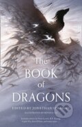 Kniha: The Book of Dragons (Jonathan Strahan). HarperCollins, 2021 Kniha: The Book of Dragons (Jonathan Strahan). HarperCollins, 2021