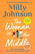 Kniha: The Woman in the Middle (Milly Johnson). Simon & Schuster, 2021 Kniha: The Woman in the Middle (Milly Johnson). Simon & Schuster, 2021