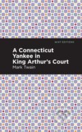 Kniha: A Connecticut Yankee in King Arthur's Court (Mark Twain). , 2021 Kniha: A Connecticut Yankee in King Arthur's Court (Mark Twain). , 2021