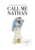 Kniha: Call Me Nathan (Catherine Castro). SelfMadeHero, 2022 Kniha: Call Me Nathan (Catherine Castro). SelfMadeHero, 2022