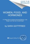 Kniha: Women, Food, and Hormones (Sara Gottfried). , 2022 Kniha: Women, Food, and Hormones (Sara Gottfried). , 2022