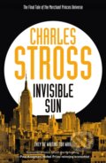 Kniha: Invisible Sun (Charles Stross). Tor Books, 2022 Kniha: Invisible Sun (Charles Stross). Tor Books, 2022