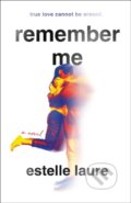Kniha: Remember Me (Estelle Laure). Wednesday Books, 2022 Kniha: Remember Me (Estelle Laure). Wednesday Books, 2022