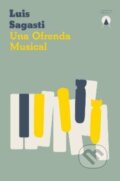 Kniha: Una ofrenda musical (Luis Sagasti). Charco Press, 2022 Kniha: Una ofrenda musical (Luis Sagasti). Charco Press, 2022