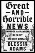 Kniha: Great and Horrible News (Blessin Adams). William Collins, 2023 Kniha: Great and Horrible News (Blessin Adams). William Collins, 2023