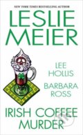 Kniha: Irish Coffee Murder (Barbara Ross, Lee Hollis a Leslie Meier). , 2023 Kniha: Irish Coffee Murder (Barbara Ross, Lee Hollis a Leslie Meier). , 2023