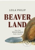 Kniha: Beaverland (Leila Philip). Twelve, 2023 Kniha: Beaverland (Leila Philip). Twelve, 2023