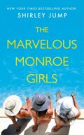 Kniha: The Marvelous Monroe Girls (Shirley Jump). Forever, 2023 Kniha: The Marvelous Monroe Girls (Shirley Jump). Forever, 2023