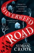 Kniha: Silverweed Road (Simon Crook). HarperCollins, 2023 Kniha: Silverweed Road (Simon Crook). HarperCollins, 2023