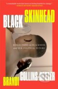 Kniha: Black Skinhead (Brandi Collins-Dexter). Celadon Books, 2024 Kniha: Black Skinhead (Brandi Collins-Dexter). Celadon Books, 2024