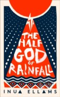 Kniha: The Half-God of Rainfall (Inua Ellams). Fourth Estate, 2024 Kniha: The Half-God of Rainfall (Inua Ellams). Fourth Estate, 2024
