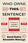 Kniha: Who Owns This Sentence? (Alexandre Montagu a David Bellos). Mountain Leopard Press, 2024 Kniha: Who Owns This Sentence? (Alexandre Montagu a David Bellos). Mountain Leopard Press, 2024