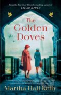 Kniha: The Golden Doves (Martha Hall Kelly). Ballantine, 2024 Kniha: The Golden Doves (Martha Hall Kelly). Ballantine, 2024