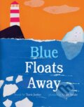 Kniha: Blue Floats Away (Travis Jonker). Abrams Books for young Readers, 2021 Kniha: Blue Floats Away (Travis Jonker). Abrams Books for young Readers, 2021