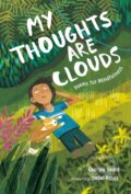 Kniha: My Thoughts Are Clouds (Georgia Heard). Roaring Brook, 2021 Kniha: My Thoughts Are Clouds (Georgia Heard). Roaring Brook, 2021