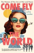 Kniha: Come Fly the World (Julia Cooke). Icon Books, 2021 Kniha: Come Fly the World (Julia Cooke). Icon Books, 2021