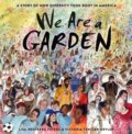 Kniha: We Are a Garden (Lisa Westberg Peters a Victoria Tentler-Krylov). , 2021 Kniha: We Are a Garden (Lisa Westberg Peters a Victoria Tentler-Krylov). , 2021
