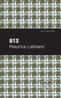 Kniha: 813 (Maurice Leblanc). , 2021 Kniha: 813 (Maurice Leblanc). , 2021