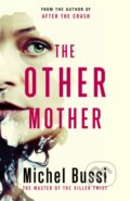 Kniha: The Other Mother (Michel Bussi). Weidenfeld and Nicolson, 2021 Kniha: The Other Mother (Michel Bussi). Weidenfeld and Nicolson, 2021