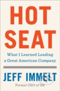 Kniha: Hot Seat (Jeff Immelt). , 2021 Kniha: Hot Seat (Jeff Immelt). , 2021