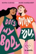 Kniha: Does My Body Offend You? (Marie Marquardt a Mayra Cuevas). Random House, 2022 Kniha: Does My Body Offend You? (Marie Marquardt a Mayra Cuevas). Random House, 2022