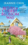 Kniha: Return to Cherry Blossom Way (Jeannie Chin). Forever, 2022 Kniha: Return to Cherry Blossom Way (Jeannie Chin). Forever, 2022