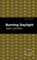 Kniha: Burning Daylight (Jack London). West Margin Press, 2022 Kniha: Burning Daylight (Jack London). West Margin Press, 2022