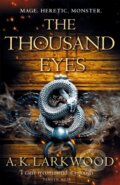 Kniha: The Thousand Eyes (A. K. Larkwood). Tor, 2022 Kniha: The Thousand Eyes (A. K. Larkwood). Tor, 2022