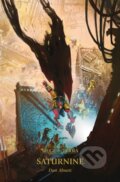 Kniha: Saturnine (Dan Abnett). Games Workshop, 2022 Kniha: Saturnine (Dan Abnett). Games Workshop, 2022