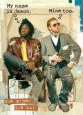 Kniha: My Name Is Jason. Mine Too. (Jason Griffin a Jason Reynolds). , 2022 Kniha: My Name Is Jason. Mine Too. (Jason Griffin a Jason Reynolds). , 2022