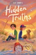 Kniha: Hidden Truths (Elly Swartz). Delacorte, 2023 Kniha: Hidden Truths (Elly Swartz). Delacorte, 2023