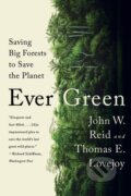 Kniha: Ever Green (John W. Reid a Thomas E. Lovejoy). WW Norton & Co, 2023 Kniha: Ever Green (John W. Reid a Thomas E. Lovejoy). WW Norton & Co, 2023