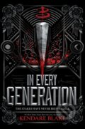 Kniha: In Every Generation (Kendare Blake). Disney Press, 2023 Kniha: In Every Generation (Kendare Blake). Disney Press, 2023