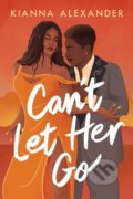Kniha: Can't Let Her Go (Kianna Alexander). , 2023 Kniha: Can't Let Her Go (Kianna Alexander). , 2023