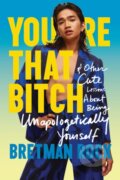 Kniha: You’re That B*tch (Bretman Rock). HarperCollins, 2023 Kniha: You’re That B*tch (Bretman Rock). HarperCollins, 2023