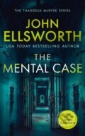 Kniha: The Mental Case (John Ellsworth). , 2024 Kniha: The Mental Case (John Ellsworth). , 2024