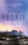 Kniha: The Price You Pay (Nick Petrie). Head of Zeus, 2024 Kniha: The Price You Pay (Nick Petrie). Head of Zeus, 2024