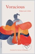 Kniha: Voracious (Malgorzata Lebda). , 2025 Kniha: Voracious (Malgorzata Lebda). , 2025