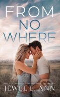 Kniha: From Nowhere (Jewel E. Ann). , 2025 Kniha: From Nowhere (Jewel E. Ann). , 2025