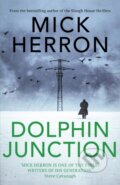 Kniha: Dolphin Junction (Mick Herron). Baskerville, 2021 Kniha: Dolphin Junction (Mick Herron). Baskerville, 2021