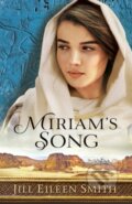 Kniha: Miriam`s Song (Jill Eileen Smith). , 2021 Kniha: Miriam`s Song (Jill Eileen Smith). , 2021